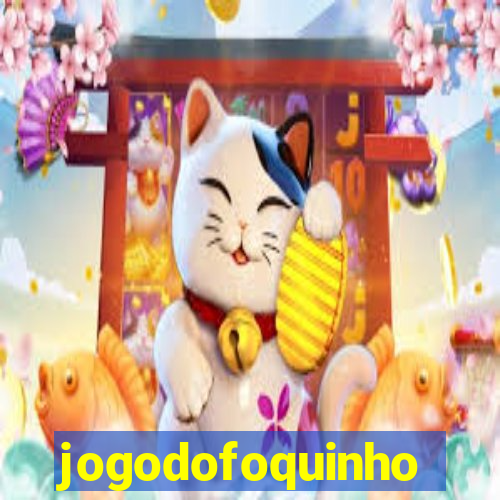 jogodofoquinho