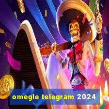 omegle telegram 2024