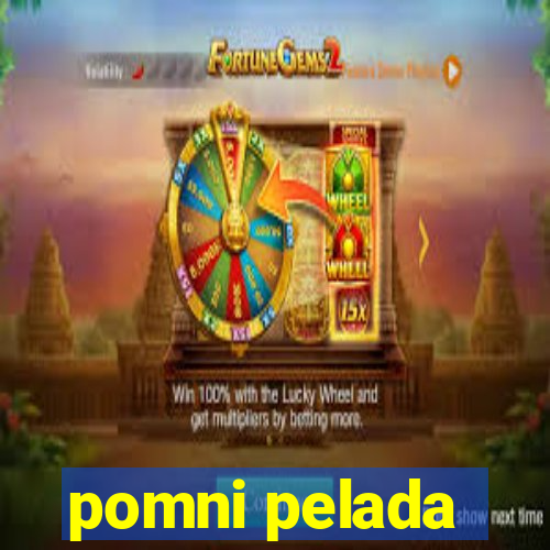 pomni pelada