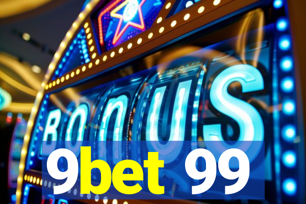 9bet 99