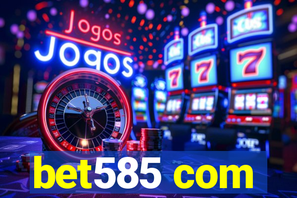 bet585 com