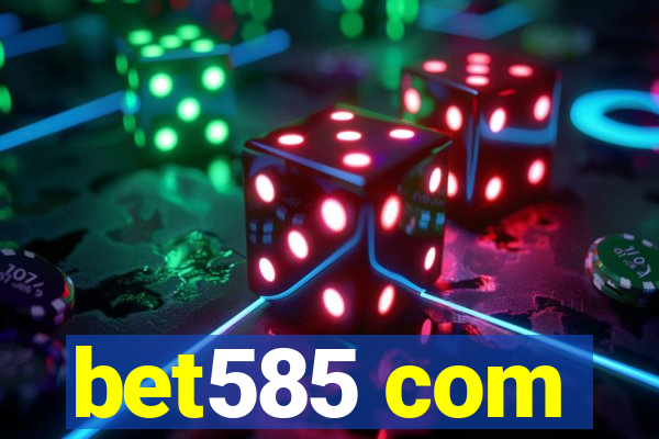 bet585 com