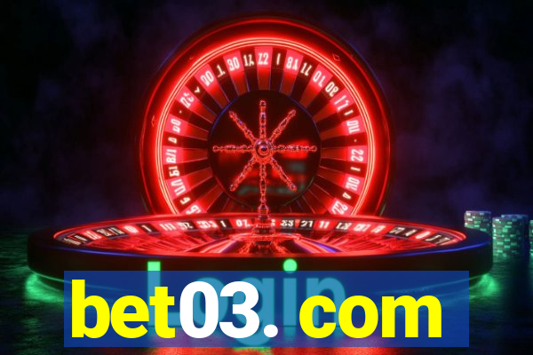 bet03. com