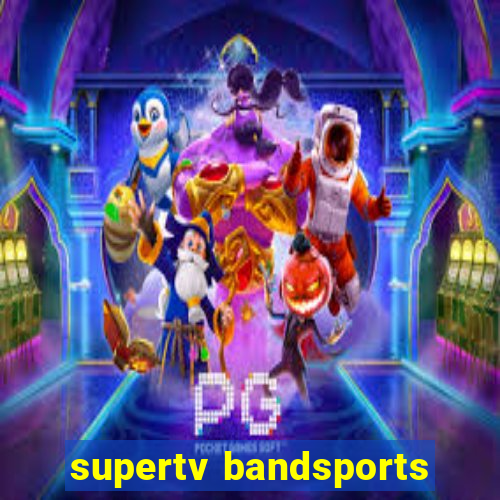 supertv bandsports