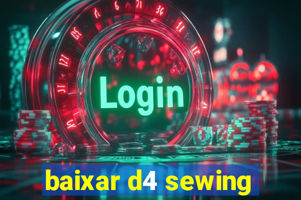 baixar d4 sewing