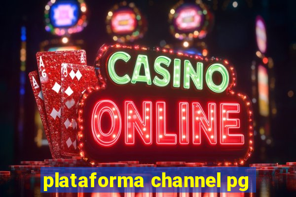 plataforma channel pg