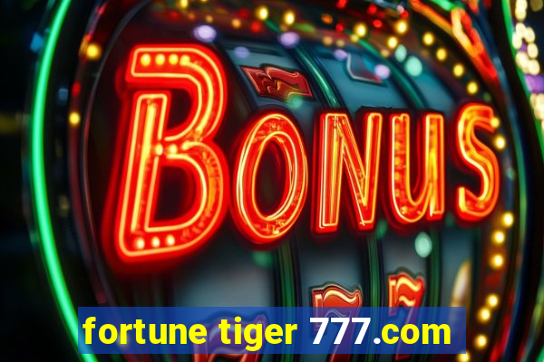 fortune tiger 777.com