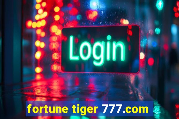 fortune tiger 777.com