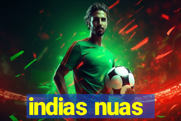 indias nuas