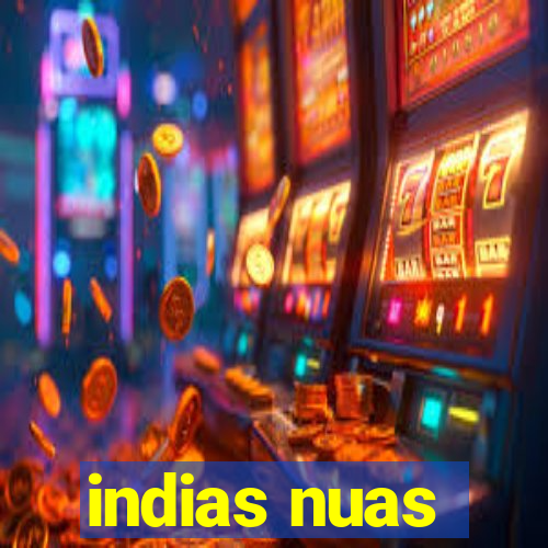 indias nuas