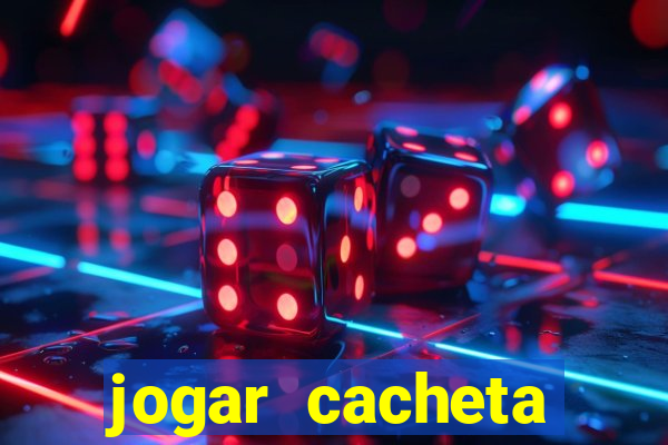 jogar cacheta valendo dinheiro