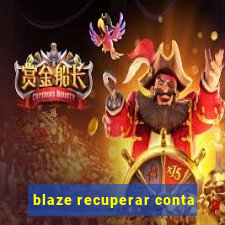 blaze recuperar conta