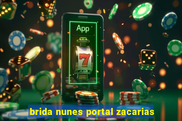 brida nunes portal zacarias