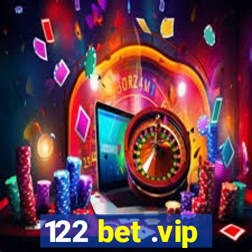 122 bet .vip