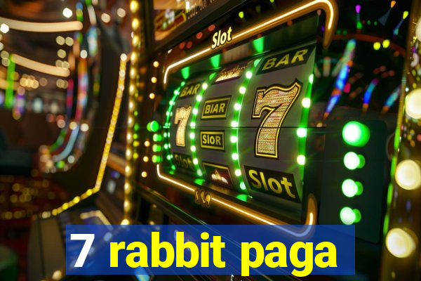 7 rabbit paga