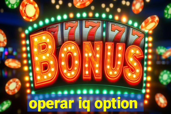 operar iq option