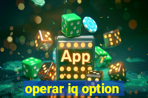 operar iq option