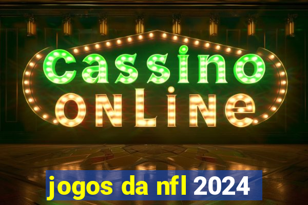 jogos da nfl 2024