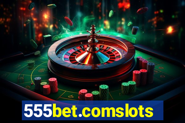 555bet.comslots