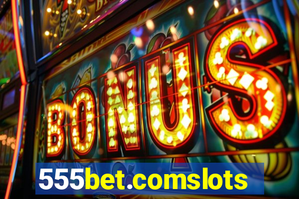 555bet.comslots