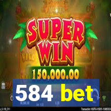 584 bet