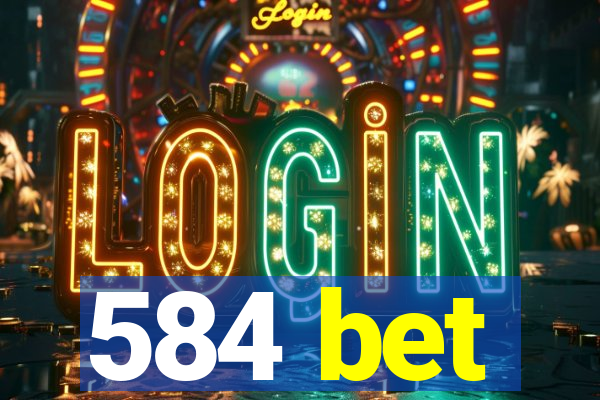 584 bet