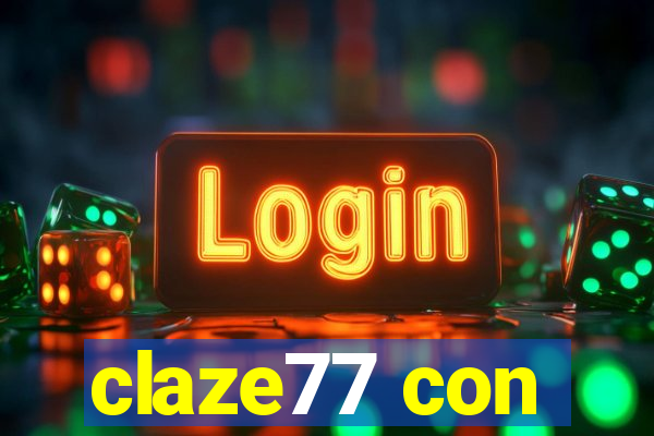 claze77 con