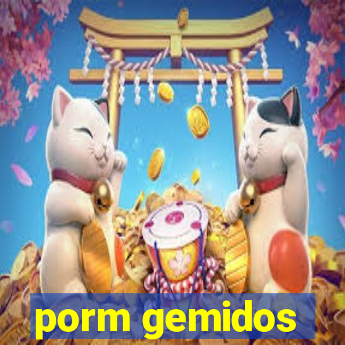 porm gemidos