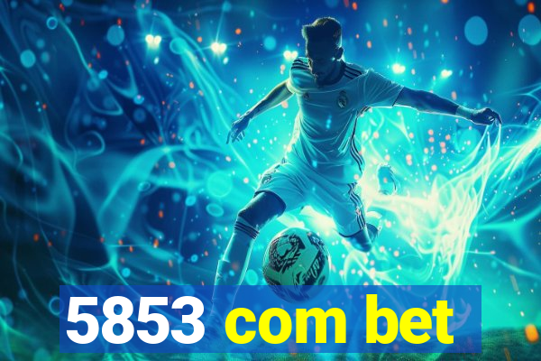 5853 com bet