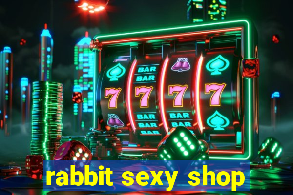 rabbit sexy shop