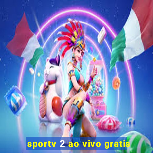 sportv 2 ao vivo gratis