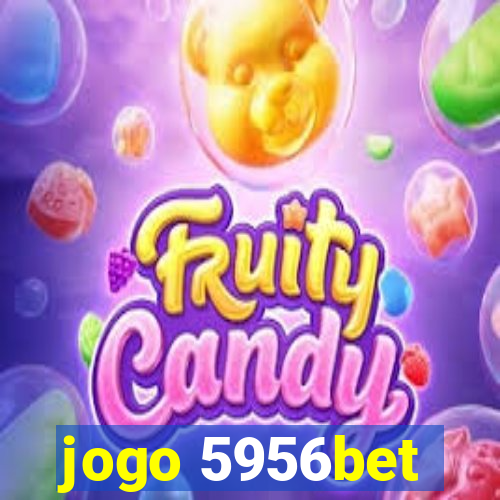 jogo 5956bet