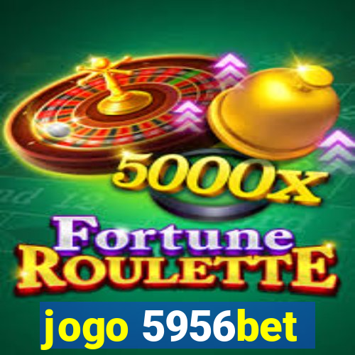 jogo 5956bet