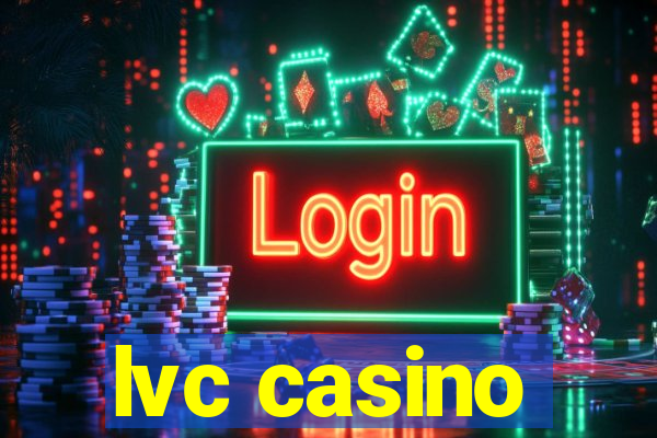 lvc casino