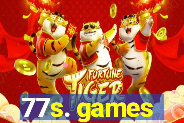 77s. games