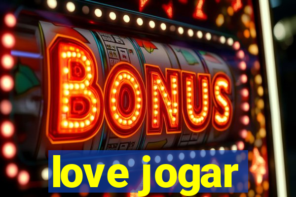 love jogar