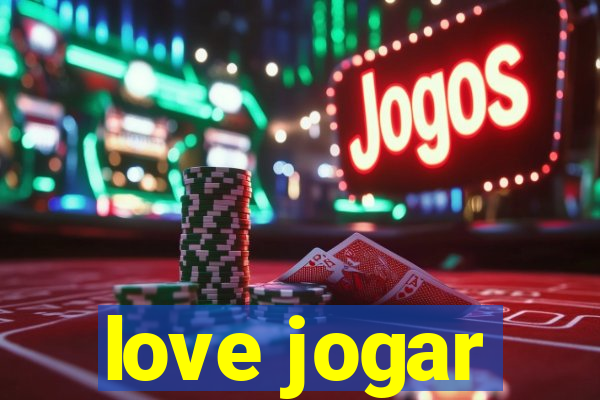 love jogar