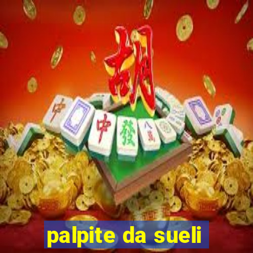 palpite da sueli