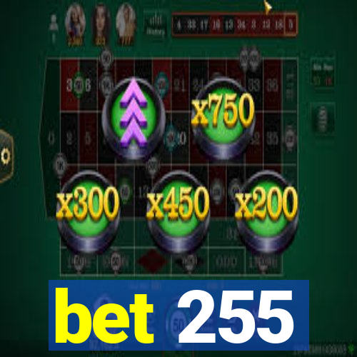 bet 255