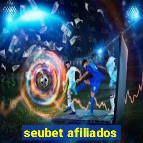 seubet afiliados