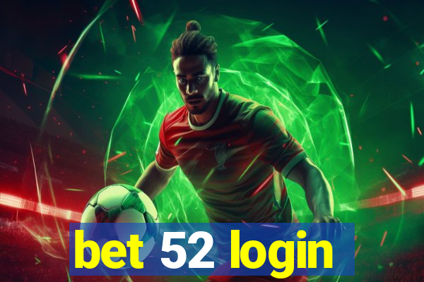 bet 52 login