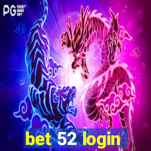 bet 52 login