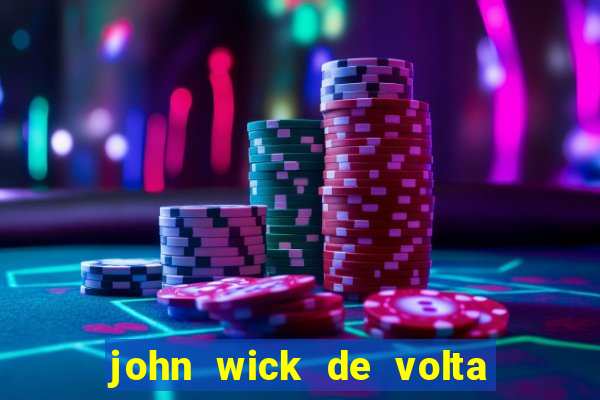 john wick de volta ao jogo dublado