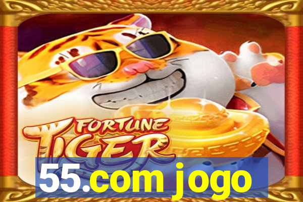 55.com jogo