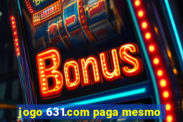 jogo 631.com paga mesmo