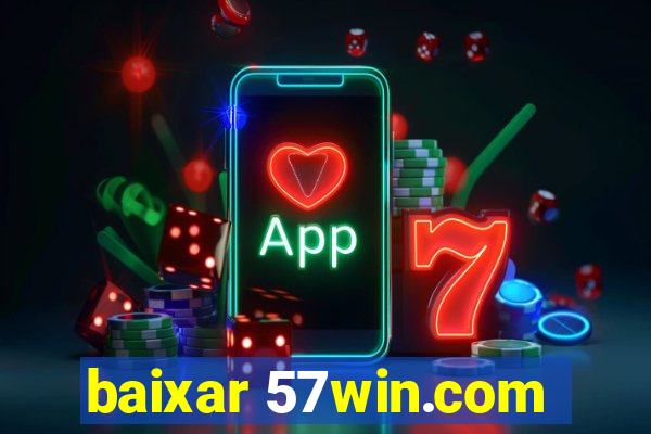 baixar 57win.com