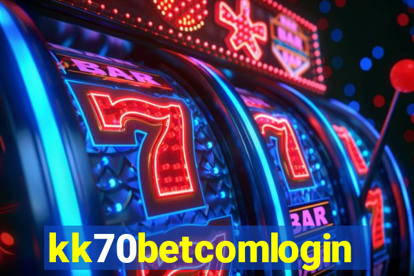 kk70betcomlogin