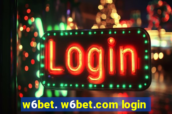 w6bet. w6bet.com login