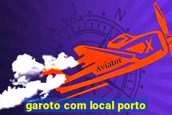 garoto com local porto