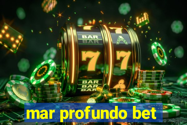 mar profundo bet